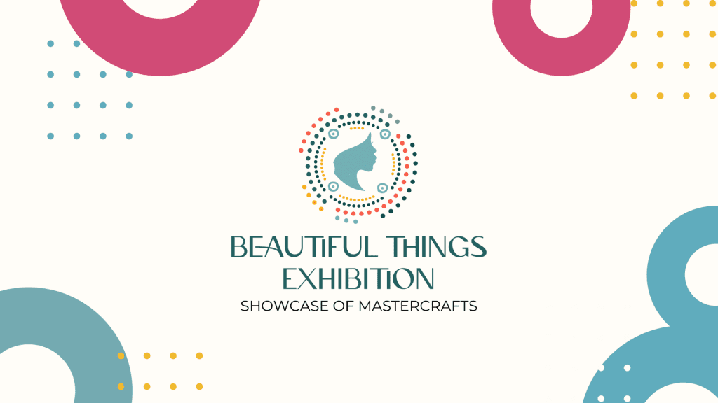 BEAUTIFUL THINGS EXHIBITION